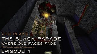 Lets play Thief fan missions The Black Parade episode 4 Where Old Faces Fade [upl. by Dralliw]