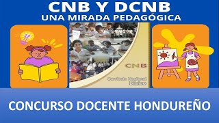 CNB Y DCNB UNA MIRADA PEDAGÓGICA  CONCURSO DOCENTE HONDUREÑO 2024 [upl. by Orrocos]