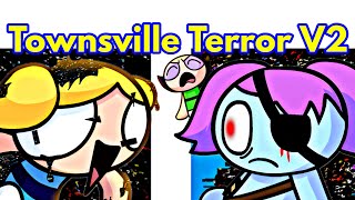 Friday Night Funkin Vs Townsville Terror V2  The Powerpuff Girls FNFMod New Pibby [upl. by Lletnwahs]