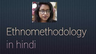 Ethnomethodology in hindi for NET and civil services [upl. by Arihay]