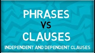 Phrases vs Clauses  Independent Clauses  Dependent Clauses  English Grammar [upl. by Nairde]