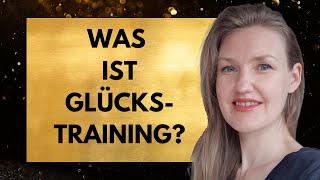 Was ist Glückstraining  Video Nr1 [upl. by Alleira14]