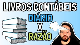 📚📝📉✅ LIVROS CONTÁBEIS  RAZÃO E DIÁRIO  CONTABILIDADE  ESCRITURAÇÃO CONTÁBIL [upl. by Eilama997]