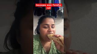 Sausages wala Paratha roll kya aapne kabhi iss tarike se try kiya hai 👌🏻 viral ytshorts food￼ [upl. by Gathard]