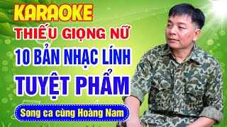 ✔️Karaoke  LIÊN KHÚC 10 TUYỆT PHẨM NHẠC LÍNH ❖ Karaoke Thiếu Giọng Nữ ❖ Song ca cùng Hoàng Nam [upl. by Nedac696]