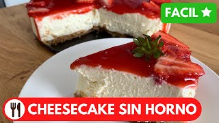 TARTA DE QUESO SIN HORNO  RECETA DE CHEESECAKE SUPER CREMOSA [upl. by Nodnorb548]