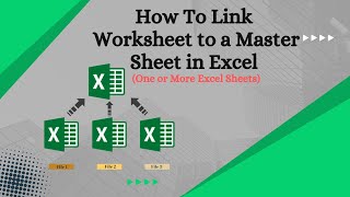 How to Link Worksheet to a Master Sheet in Excel  One or More Excel Sheets [upl. by Renell]