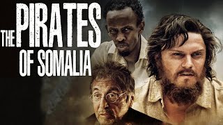 PIRATES OF SOMALIA Full Movie  AL PACINO  Barkhad Abdi  Thriller Movies  The Midnight Screening [upl. by Barn]