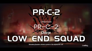 PRC2  Unstoppable  Charge  Ultra Low End Squad 【Arknights】 [upl. by Palmore]