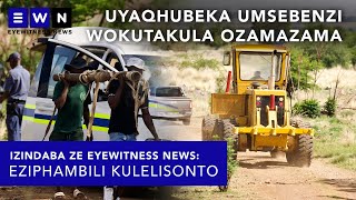 Kulelisonto Iyaqhubeka imizamo yokukhipha ozamazama emgodini nezinye ezihamba phambili [upl. by Shotton651]