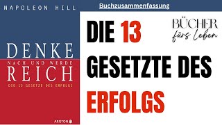 Denke nach und werde reich 📖 von Napoleon Hill  Die 13 Gesetze des Erfolgs  Buchzusammenfassung [upl. by Shifrah]