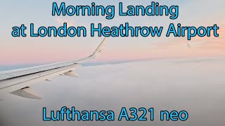 Early Morning Landing at London Heathrow Airport United Kingdom on Lufthansa Airbus A321 neo [upl. by Limoli289]