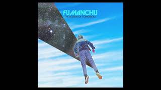 Fu Manchu  Destroyin Light Official Audio [upl. by Zetes]