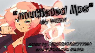 【Vocaloid Ruby English】Mutilated Lips【Ween Cover】 [upl. by Suiratnauq472]