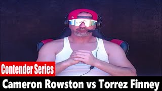 Dana Whites Contender Series Cameron Rowston vs Torrez Finney PREDICTION [upl. by Encratis]