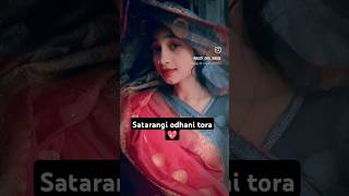 Satarangi odhani tora odia short video 💖 [upl. by Korff360]