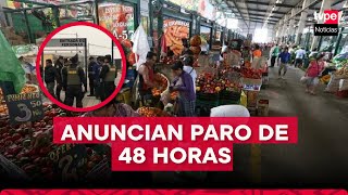 Comerciantes del Gran Mercado Mayorista anuncian paro de 48 horas [upl. by Maharg]