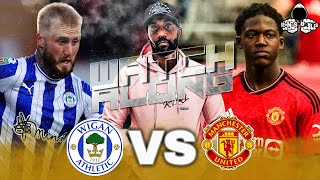 Wigan Athletic vs Manchester United  LIVE FA CUP Watch Along and Highlights with RANTS [upl. by Suoilenroc]