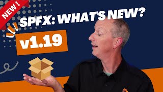 Unboxing the SharePoint Framework SPFx v119 Release What You Need to Know [upl. by Sauers]