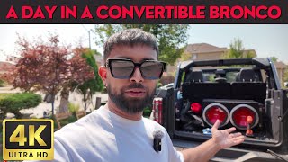 A Day in a Convertible BRONCO  VLOG [upl. by Seavey]