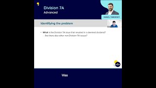 Division 7A  Advanced Identifying the Problem [upl. by Ashelman]