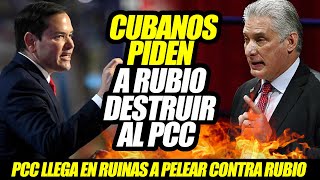 CUBANOS PIDEN A MARCO RUBIO D3STRUCC10N TOTAL DEL PCC [upl. by Artus]