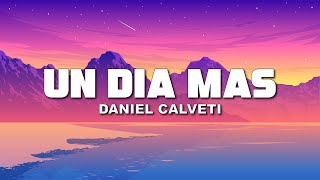 Daniel Calveti  Un Día Mas Letra Lyrics [upl. by Isherwood76]