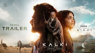 Kalki 2898 AD Trailer  Tamil  Prabhas  Amitabh Bachchan  Kamal Haasan  Deepika  Nag Ashwin [upl. by Okemak18]