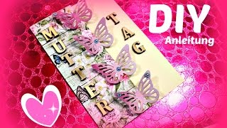 MUTTERTAG Geschenkideen  Geschenke für MAMA selber machen  Tutorial deutsch DIY  Bastelkanal [upl. by Ahsienom]