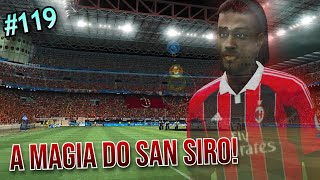 A FORÇA ESTÁ COM O SAN SIRO NESTA CHAMPIONS LEAGUE  PES 2013 PS2 RUMO AO ESTRELATO 119 [upl. by Robby142]