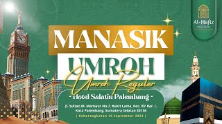 Manasik Umroh Program Reguler September AL HAFIZ DARUSSALAM Tour amp Travel Palembang [upl. by O'Shee]