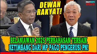 BELANJAWAN 2025 PERBAHASAN TERBAIK KETIMBANG DARI MP PAGO PENGERUSI PN [upl. by Hsima277]