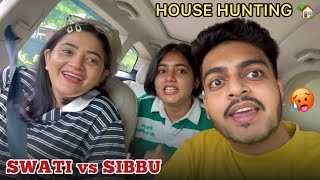 Swati ya Sibbu Kiski Pasand ka Ghar Hua Final  🤔😨 House Hunting 🏡 [upl. by Sioled]