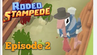 rodeo stampede episode 2 [upl. by Eckhardt]