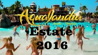 AQUALANDIA 2016 promo video [upl. by Petronilla]