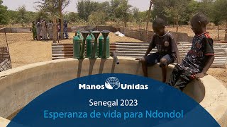 2023  Senegal  Esperanza de vida para Ndondol Pueblo de Dios TVE  Manos Unidas [upl. by Hirasuna]