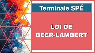 Loi de BeerLambert absorbance  Tle SPÉ [upl. by Ramburt]