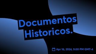 Documentos Historicos [upl. by Whipple]