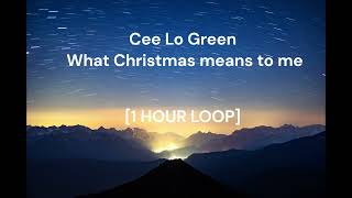 CeeLo Green  What Christmas means to me 1 HOUR LOOP [upl. by Del]