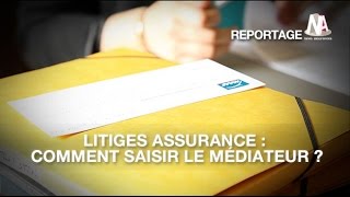 Litige avec mon assureur comment saisir le médiateur [upl. by Subir]