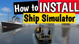 How to install ship simulator [upl. by Zischke]