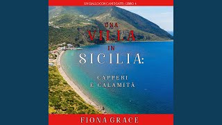 Capitolo 07  Una Villa in Sicilia Capperi e calamità Un giallo con cani e gatti  Libro 4 [upl. by Isidro]