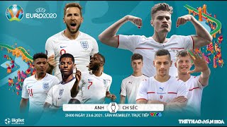 SOI KÈO NHÀ CÁI Anh vs CH Séc VTV6 VTV3 trực tiếp bóng đá EURO 2021 Bảng D  2h00 ngày 236 [upl. by Latsyek292]