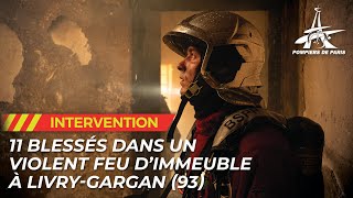 11 BLESSÉS DANS UN VIOLENT FEU DIMMEUBLE À LIVRYGARGAN 93 [upl. by Kessiah]