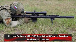 Russia Delivers MTs 566 Precision Rifles to Russian Soldiers in Ukraine [upl. by Nebra]