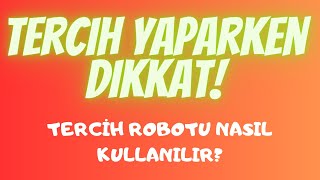 TERCİH ROBOTU NASIL KULLANILIR YKS Tercih [upl. by Dagmar]