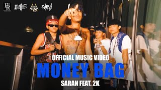 SARAN  Money bag feat 2K  Official MV [upl. by Welsh]