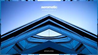 Aeromatic  Leave the Light NfSoPLP003 [upl. by Ledda]