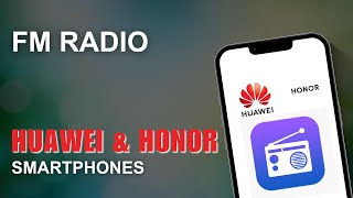 FM radio in Huawei and Honor smartphones [upl. by Cirri1]