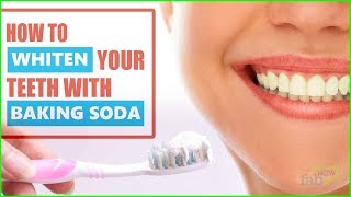 How to Whiten Teeth Instantly with Baking Soda Correct Procedure [upl. by Malissa]